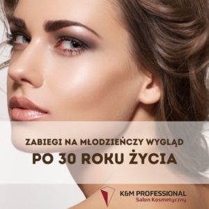 Jaki zabiegi na młodzieńczy wygląd po 30